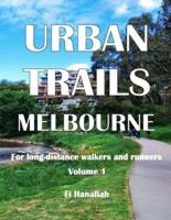 Urban Trails Melbourne: For long-distance walkers and runners