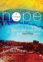 A Climate of Hope: Church and Mission in a Warming World