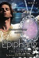 Epiphany - THE SILVERING: A return to the Currency of Kindness