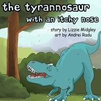 The tyrannosaur with an itchy nose