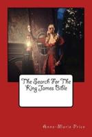 The Search for the King James' Bible