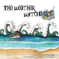 The Weather Witch: Creative music resources for children, parents and teachers