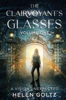 The Clairvoyant's Glasses : Volume 1