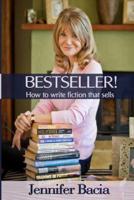 Bestseller! How to Write Fiction That Sells