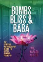 Bombs, Bliss and Baba: The Spiritual Autobiography Behind the Hilton Bombing Frame Up