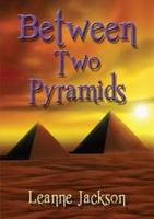 Between Two Pyramids