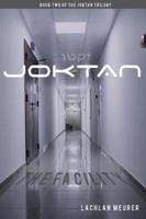 Joktan The Facility: Book Two of the Joktan Trilogy