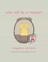 Who Will Be In Heaven? : the girls' version