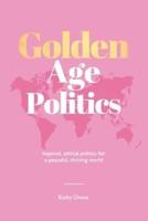 Golden Age Politics