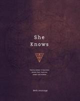 She Knows: Twenty women in business reveal their feminine power and wisdom