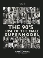 90's RISE OF THE MALE SUPERMODEL: SUPER NATURAL