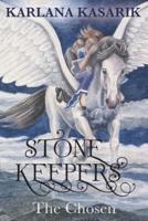 Stone Keepers: The Chosen