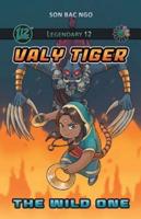 Legendary 12 : Valy Tiger Vol. 3: The Wild One