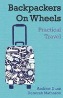 Backpackers on Wheels - Practical Travel