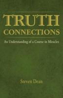 TRUTH CONNECTIONS: An Understanding of a Course in Miracles