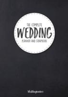 The Complete Wedding Planner and Scrapbook: Chalk Board Style Cover