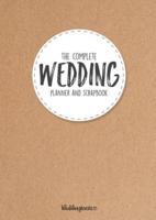 The Complete Wedding Planner and Scrapbook: Kraft Paper Style Cover