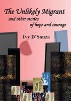 The Unlikely Migrant: and Other Stories of Hope and Courage