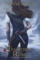 Tempering the Rose: The Rose of Nerine Fantasy Series