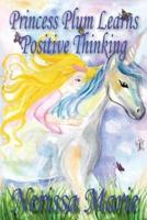 Princess Plum Learns Positive Thinking
