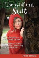 The Wolf in a Suit: The 7 Secrets Inside Relationship Abuse Fairy Tales and Truths for Women, Community and Professionals