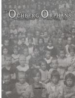 The Ochberg Orphans and the Horrors from Whence They Came - Volume Two