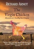 The Virgin Chicken: Adventures of a Travelling Rural Surgeon
