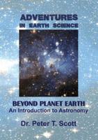 Adventures in Earth Science Beyond Planet Earth: An Introduction to Astronomy