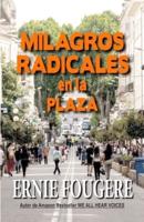 Milagros Radicales En La Plaza