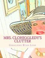 Mrs. Clohiggledy's Clutter