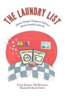 The Laundry List: All the Things I Forgot to Tell You about Laundry and Life