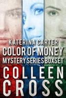 Katerina Carter Color of Money Mystery Boxed Set: Books 1-3