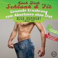 Koch Dich Schlank & Fit