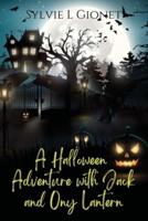 A Halloween Adventure With Jack and Ony Lantern