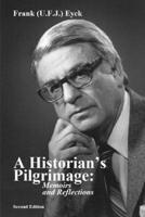 A Historian's Pilgrimage Memoirs and Reflections
