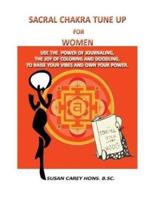 Sacral Chakra Tune Up for Women: Use the power of journaling, the joy of coloring and doodling, to raise your vibes and own your power.