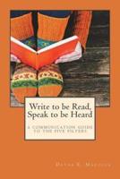 Write to Be Read, Speak to Be Heard