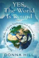 Yes, The World Is Round Part I