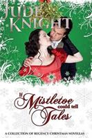 If Mistletoe Could Tell Tales