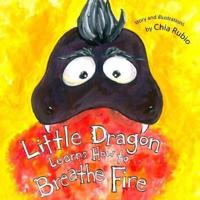 Little Dragon Learns How to Breathe Fire