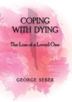 Coping with Dying: The Loss of a Loved One