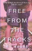 Free From The Tracks