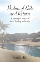 Psalms of Exile and Return: A journey in search of inner healing and unity