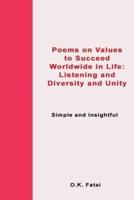 Poems on Value to Succeed Worldwide in Life : Listening and Diversity and Unity: Simple and Insightful