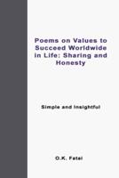 Poems on Values to Succeed Worldwide in Life: Sharing and Honesty: Simple and Insightful