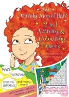 My Unruly Mop of Hair Activity and Colouring Book: 2-n-1 flip book