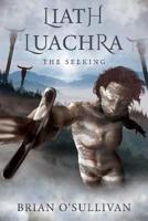 Liath Luachra: The Seeking