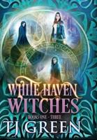 White Haven Witches: Books 1-3