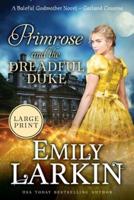 Primrose and the Dreadful Duke: A Baleful Godmother Novel