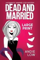Dead and Married: Large Print